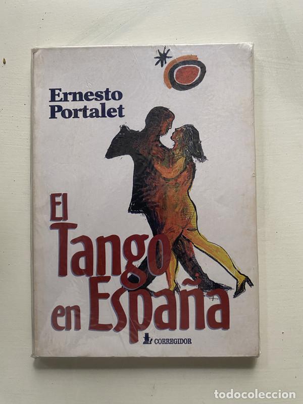 Libros de segunda mano: El Tango en Espa&ntilde;a - Portalet Ernesto - Foto 1