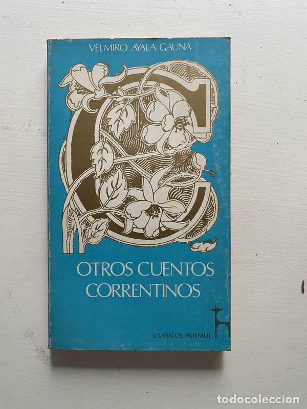 Libros de segunda mano: Otros cuentos correntinos - Ayala Gauna Velmiro
