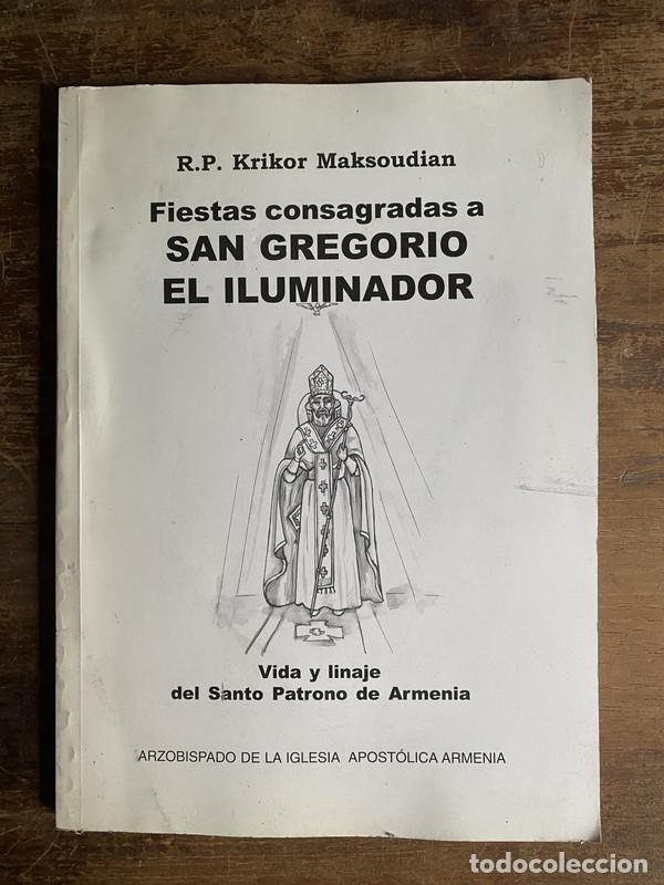 Libros de segunda mano: Fiestas consagradas a San Gregorio el Iluminador - Maksoudian Krikor