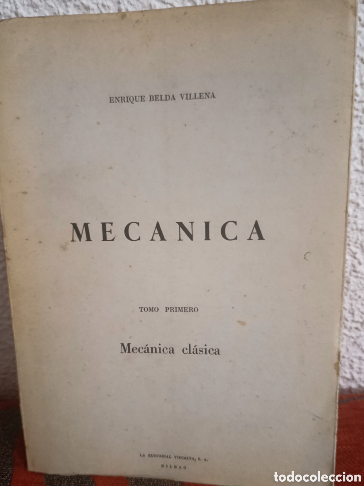 Libros de segunda mano: Libro T&eacute;cnico: MEC&Aacute;NICA (Tomo I) - Mec&aacute;nica Cl&aacute;sica - Enrique Belda Villena