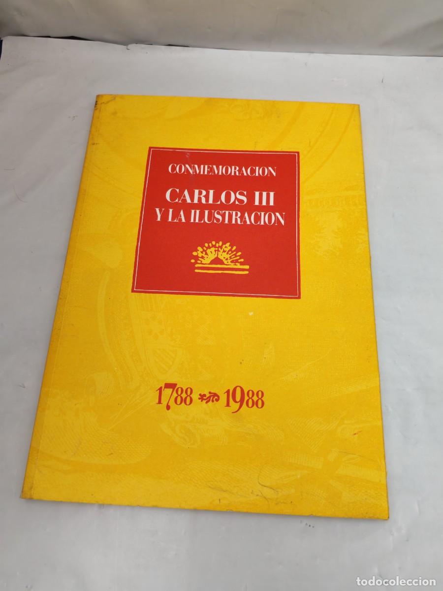 Livres d'occasion: Conmemoraci&oacute;n Carlos III y la Ilustraci&oacute;n 1788-1988