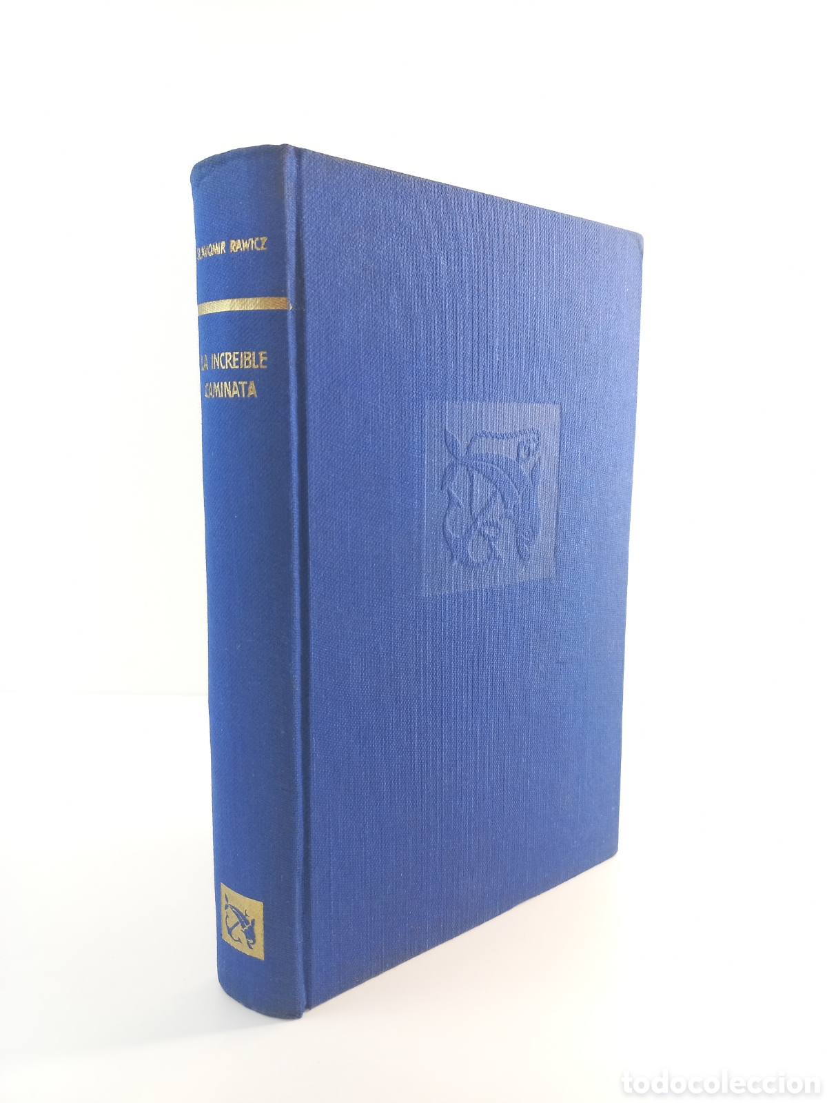 Libros de segunda mano: La incre&iacute;ble caminata. Skavomir Rawicz. Destino, ancora y delf&iacute;n, primera edici&oacute;n, 1957.