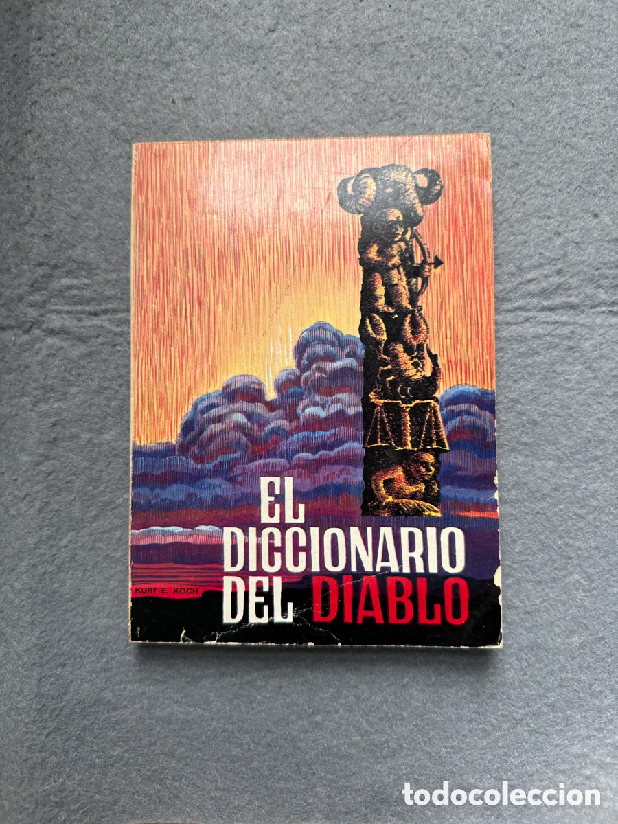 Libros de segunda mano: EL DICCIONARIO DEL DIABLO - KURT KOCH - ED. CLIE 1970 - UNA EXPOSICI&Oacute;N DE LAS CIENCIAS OCULTAS
