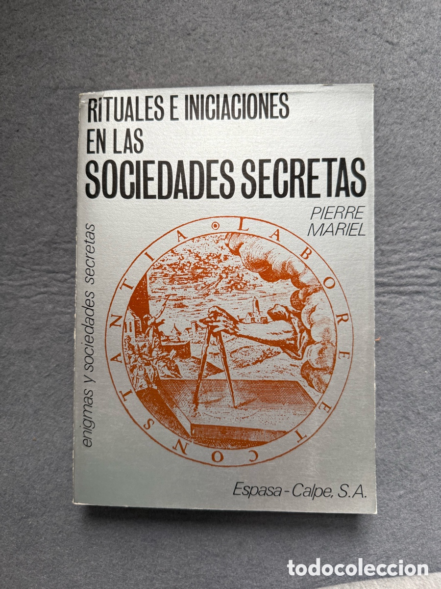 Libros de segunda mano: RITUALES E INICIACIONES EN LAS SOCIEDADES SECRETAS - PIERRE MARIEL ED. ESPASA CALPE