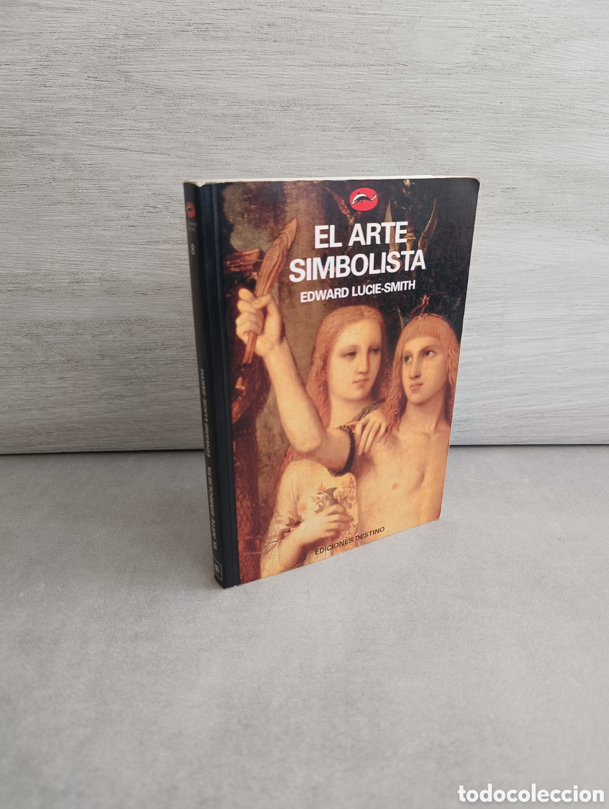 Second hand books: EL ARTE SIMBOLISTA - EDWARD LUCIE-SMITH - EDICIONES DESTINO