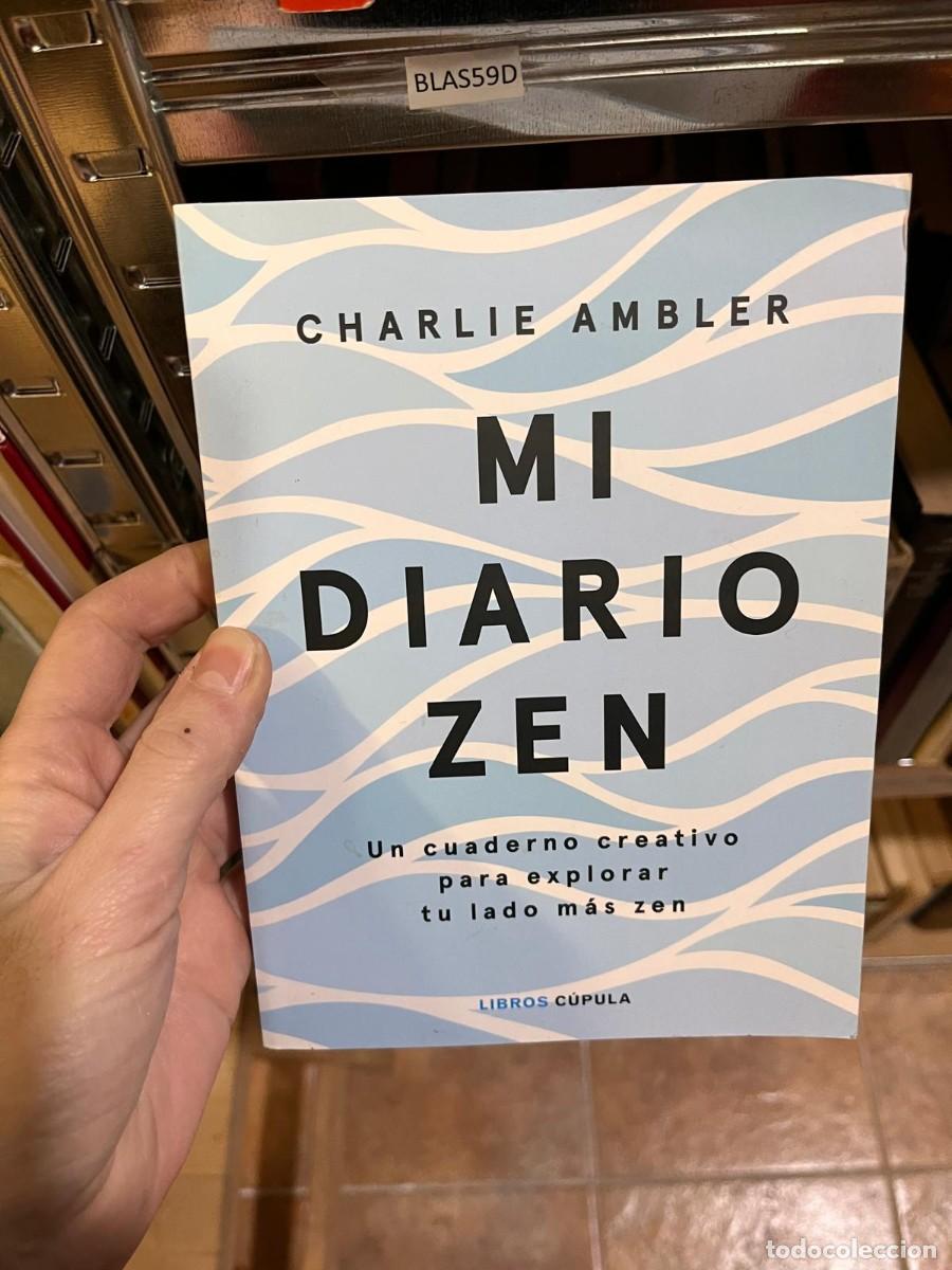 Libros de segunda mano: BLAS59D CHARLIE AMBLER MI DIARIO ZEN Un cuaderno creativo para explorar tu lado m&aacute;s zen