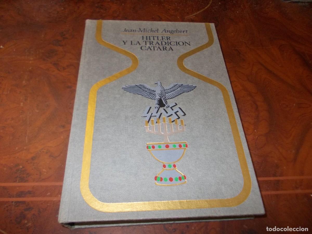 Libros de segunda mano: Hitler y la tradici&oacute;n catara. Jean-Michel Angebert. Plaza Jan&eacute;s 2&ordf; ed. enero 1.974