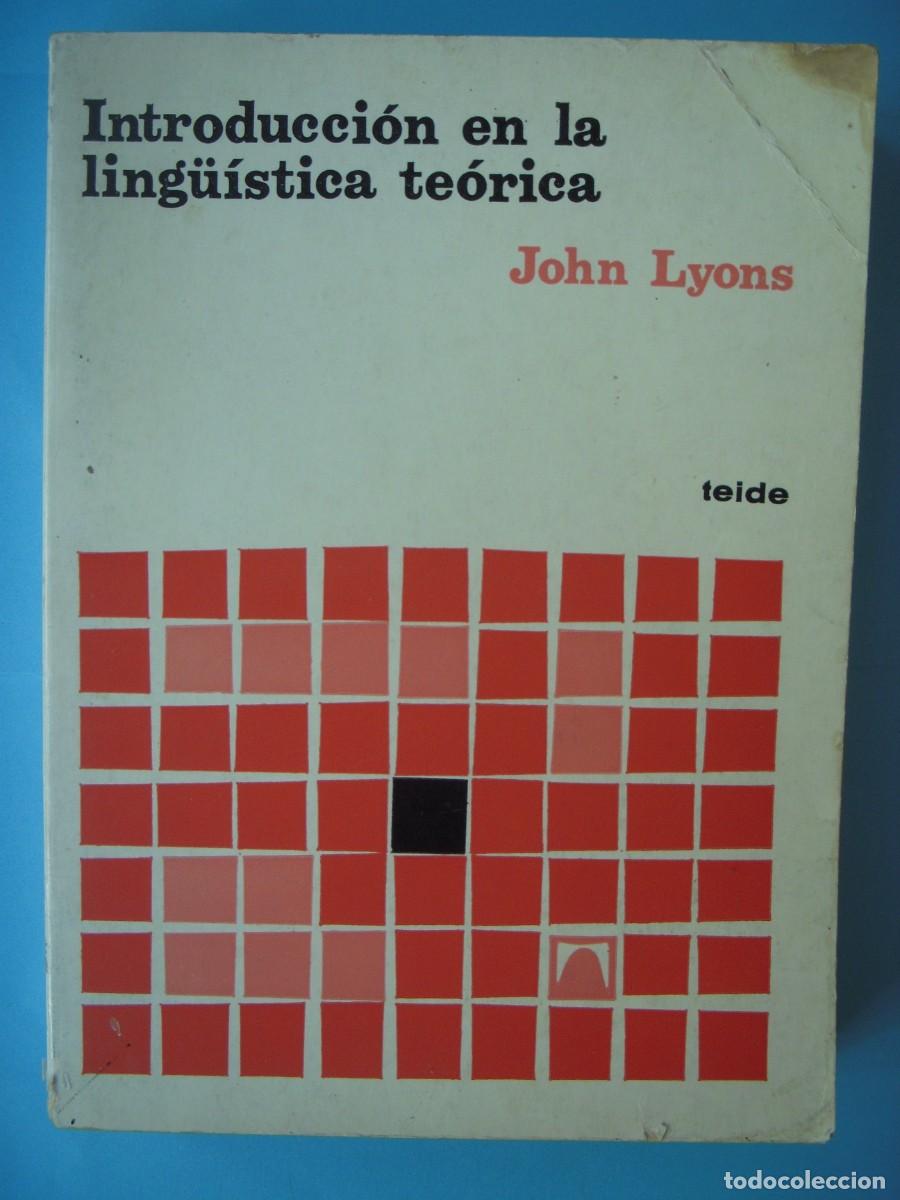 Libros de segunda mano: INTRODUCCION EN LA LINGUISTICA TEORICA - JOHN LYONS - EDITORIAL TEIDE, 1977