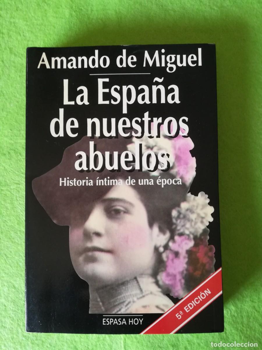 Libros de segunda mano: La Espa&ntilde;a de nuestros abuelos Amando de Miguel espasa hoy 1995