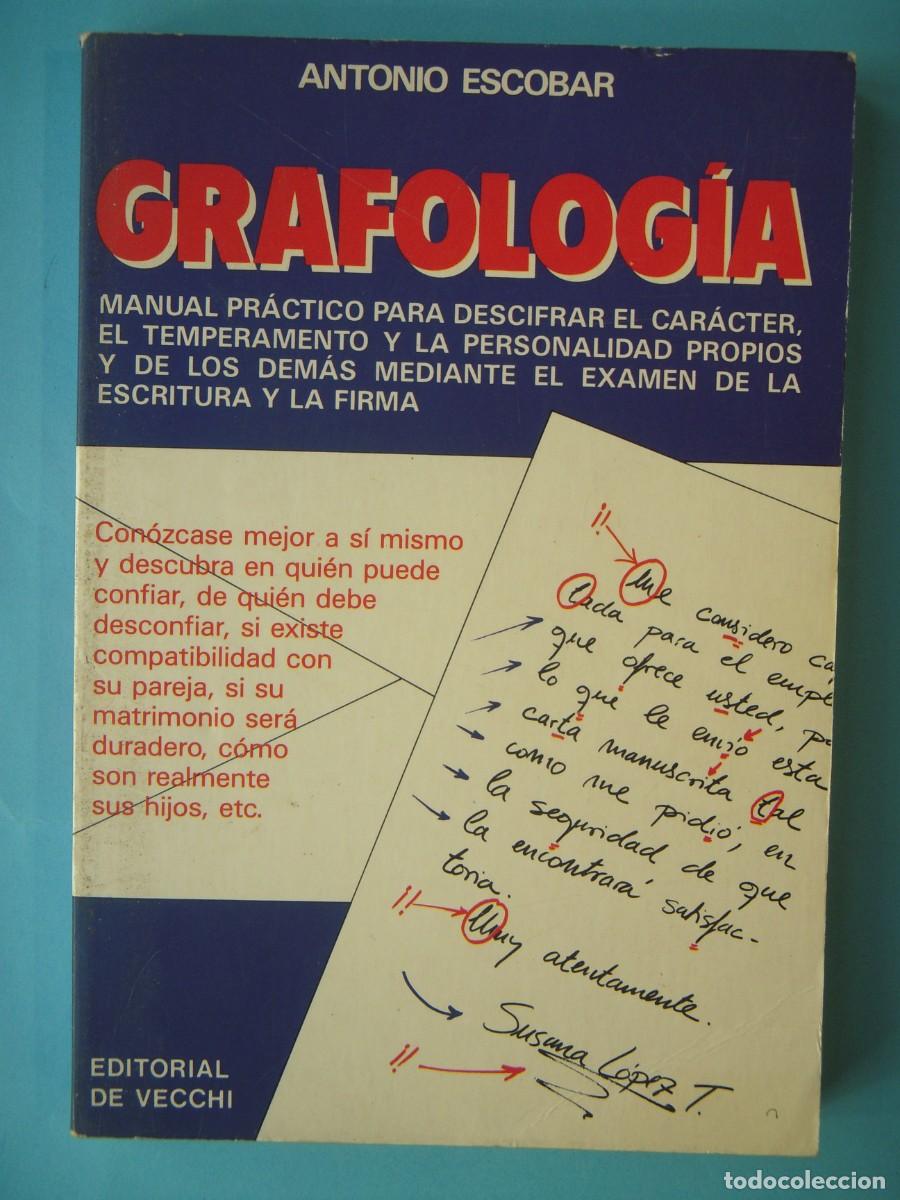 Libros de segunda mano: GRAFOLOGIA - ANTONIO ESCOBAR - EDITORIAL DE VECCHI, 1991 (EN BUEN ESTADO)
