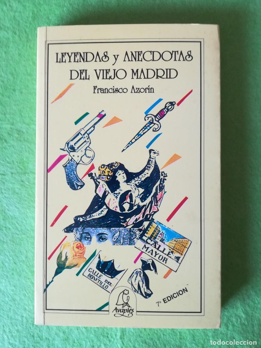 Libros de segunda mano: Leyendas y anecdotas del viejo Madrid Francisco Azorin avaples 1992