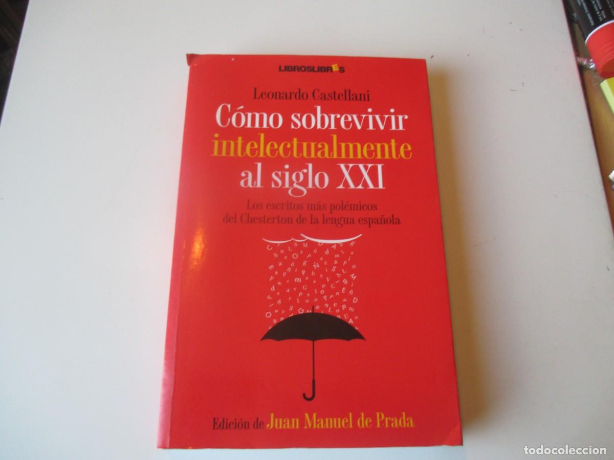 Libros de segunda mano: LEONARDO CASTELLANI C&oacute;mo sobrevivir intelectualmente al siglo XXI W39782