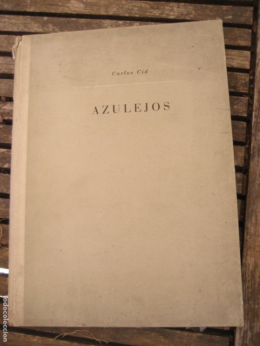 Libros de segunda mano: Los azulejos . Carlos Cid . 1950 Ed Argos . 25 grabados en negro y 8 laminas en color