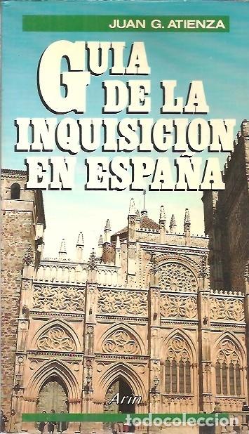 Libros de segunda mano: GUIA DE LA INQUISICION EN ESPA&Ntilde;A JUAN G ATIENZA