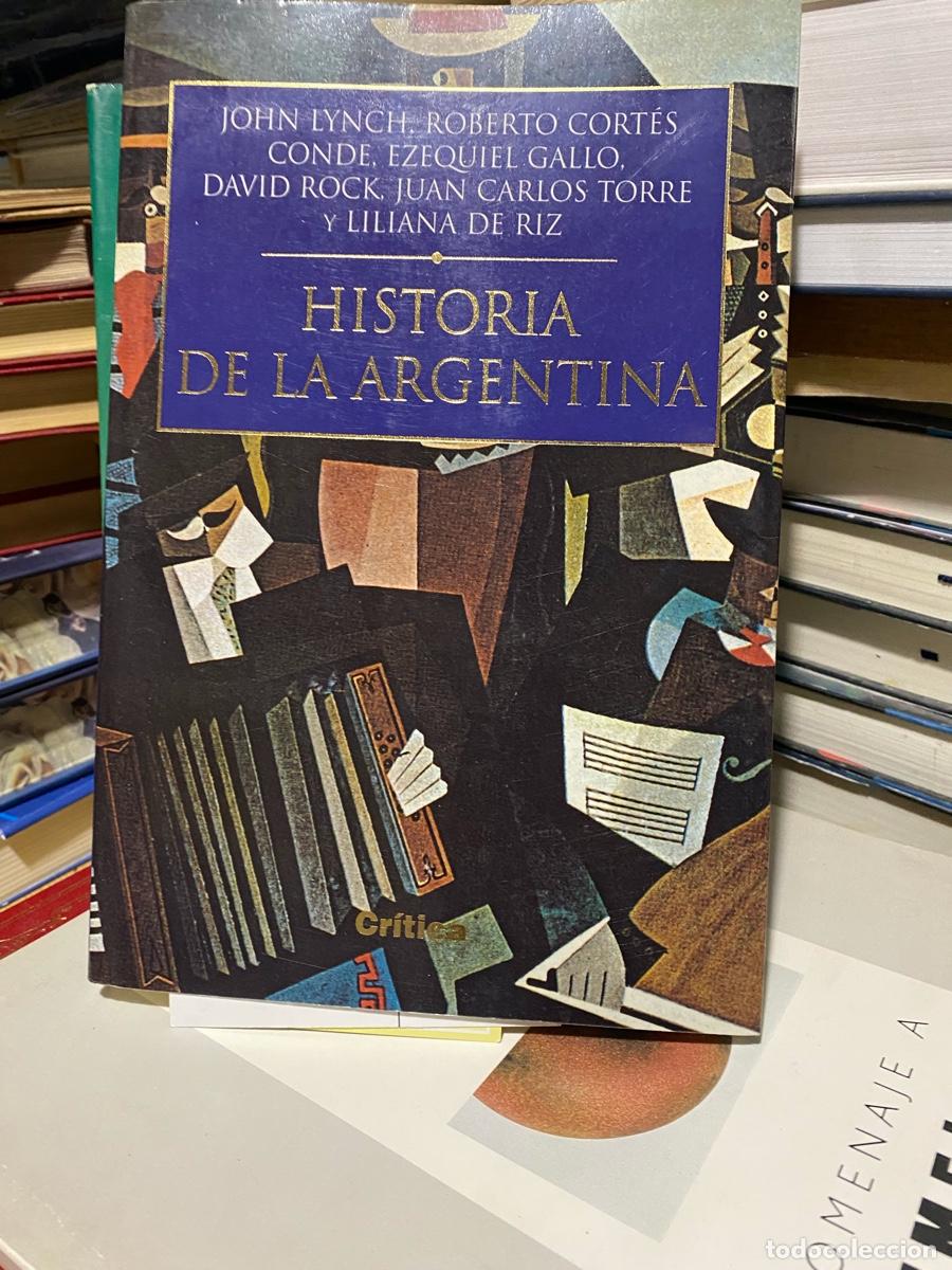 Libros de segunda mano: historia de la argentina, john lynch, Roberto cortes, Ezequiel gallo, david rock, edt. critica