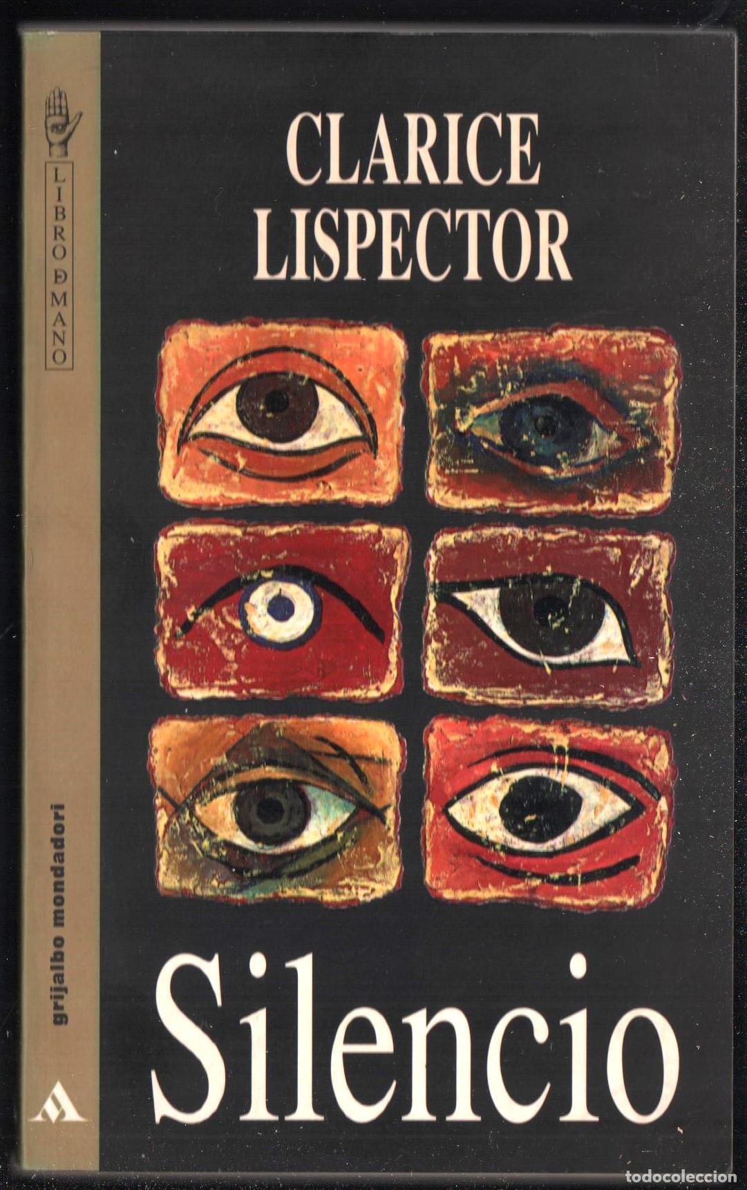 Libros de segunda mano: CLARICE LISPECTOR SILENCIO ED GRIJALBO MONDADORI 1995 1&ordf; EDICI&Oacute;N I.S.B.N. 84-253-2881-0 ED PERI