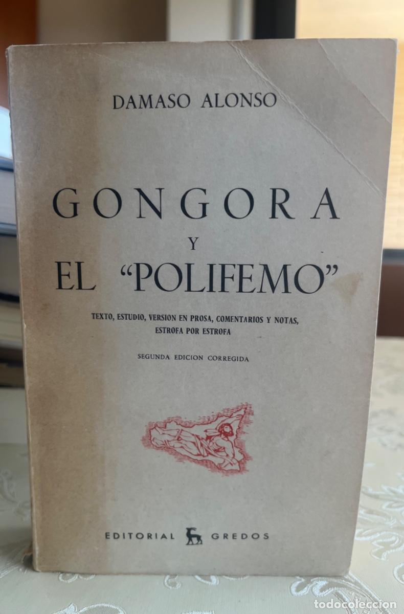 Libros de segunda mano: Alonso, D&aacute;maso.- G&oacute;ngora y el Polifemo ( dedicatoria del autor)