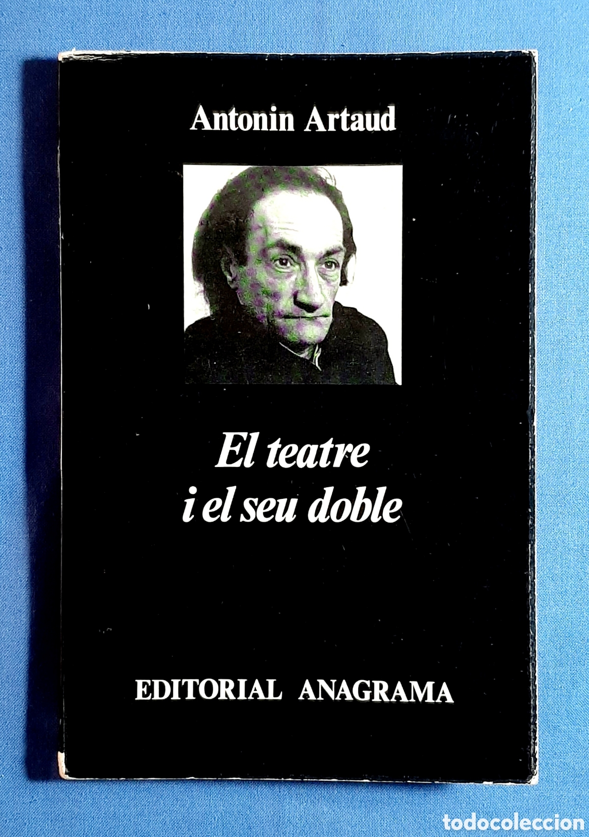 Libros de segunda mano: EL TEATRE I EL SEU DOBLE. ANTONIN ARTAUD. PRIMERA EDICI&Oacute; 1970. ANAGRAMA. CATAL&Agrave;. CATAL&Aacute;N.