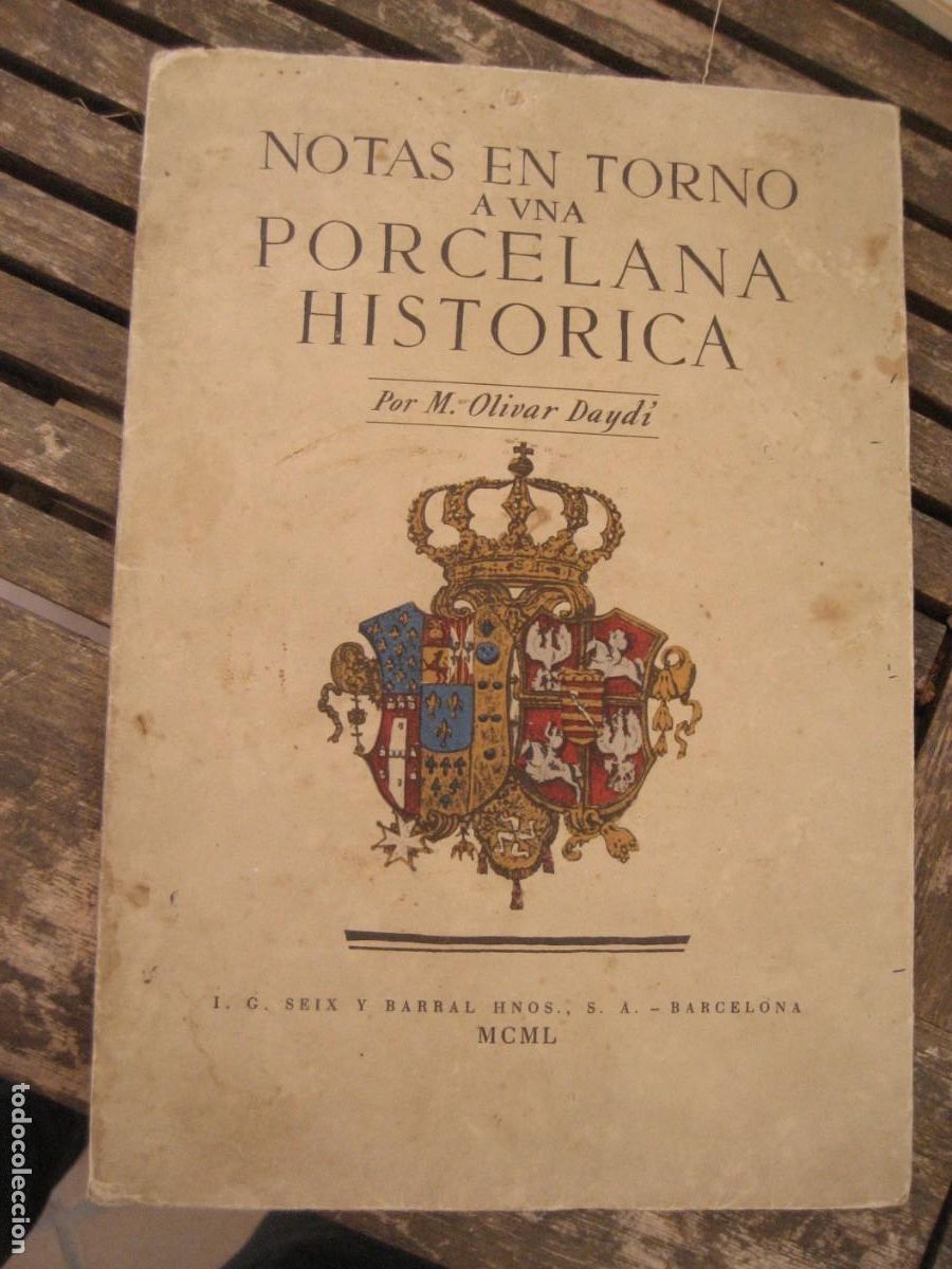 Libros de segunda mano: Notas en torno a una porcelana historica . M. Olivar Dayd&iacute; . Seix barral 1950 ilustrado