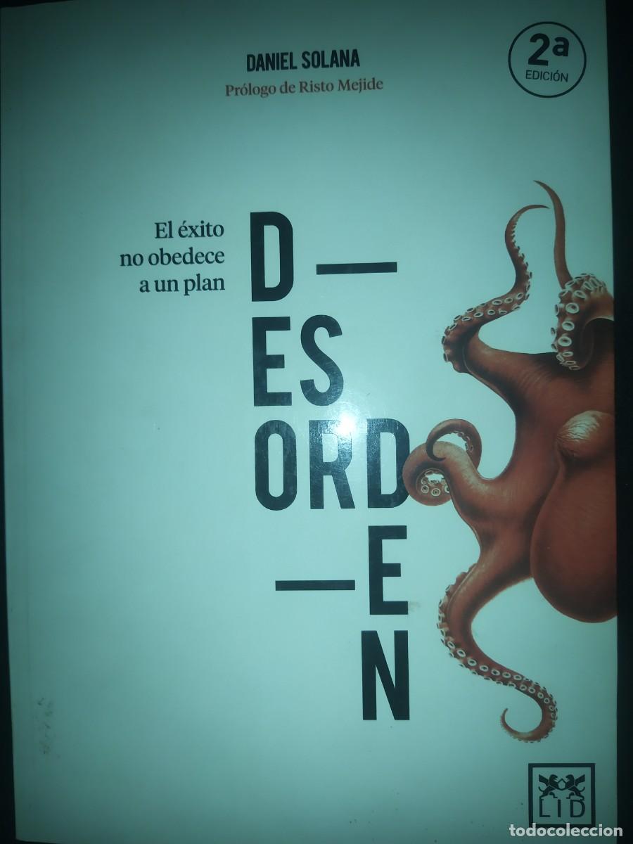 Libros de segunda mano: Desorden. El &eacute;xito no obedece a un plan - Daniel Solana - Foto 1