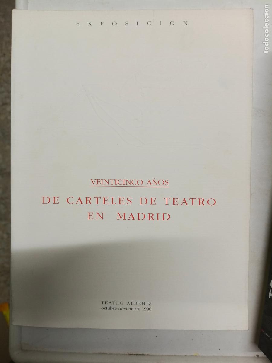 Libros de segunda mano: VEINTICINCO A&Ntilde;OS DE CARTELES DE TEATRO EN MADRID. CAT&Aacute;LOGO EXPOSICI&Oacute;N