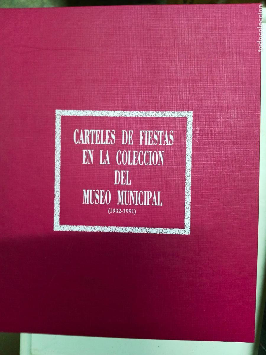 Libros de segunda mano: CARTELES DE FIESTAS EN LA COLECCI&Oacute;N DEL MUSEO MUNICIPAL