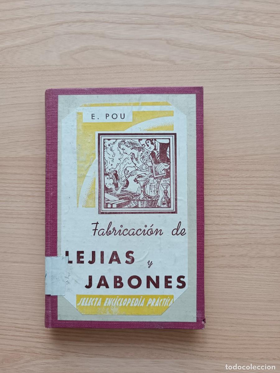 Libros de segunda mano: Fabricaci&oacute;n de lej&iacute;as y jabones - E. Pou