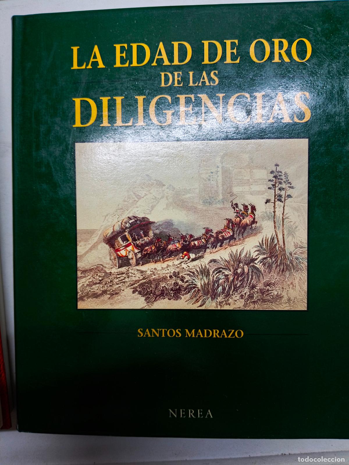 Libros de segunda mano: LA EDAD DE ORO DE LAS DILIGENCIAS - SANTOS MADRAZO