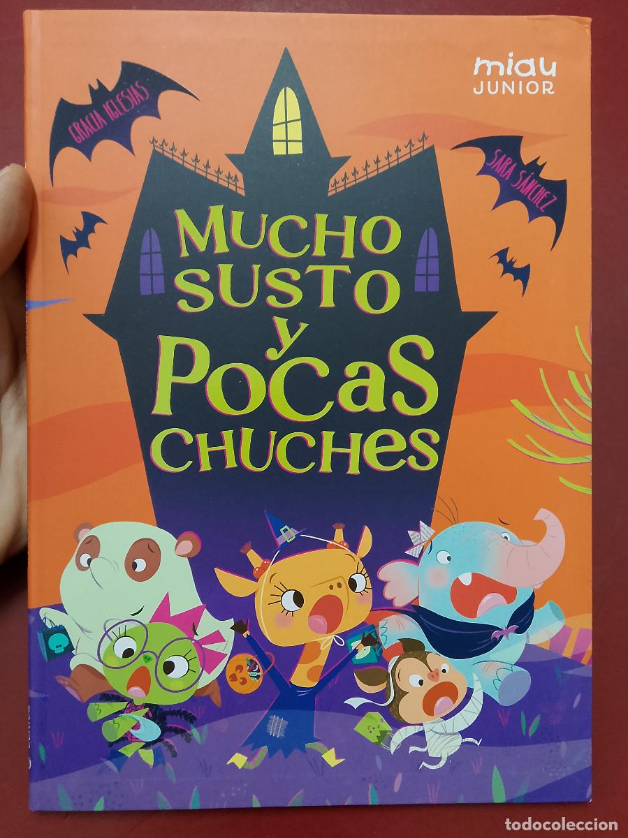 Libros de segunda mano: Gracia Iglesias y Sara S&aacute;nchez: Mucho susto y pocas chuches (Ediciones Jaguar. 2024)