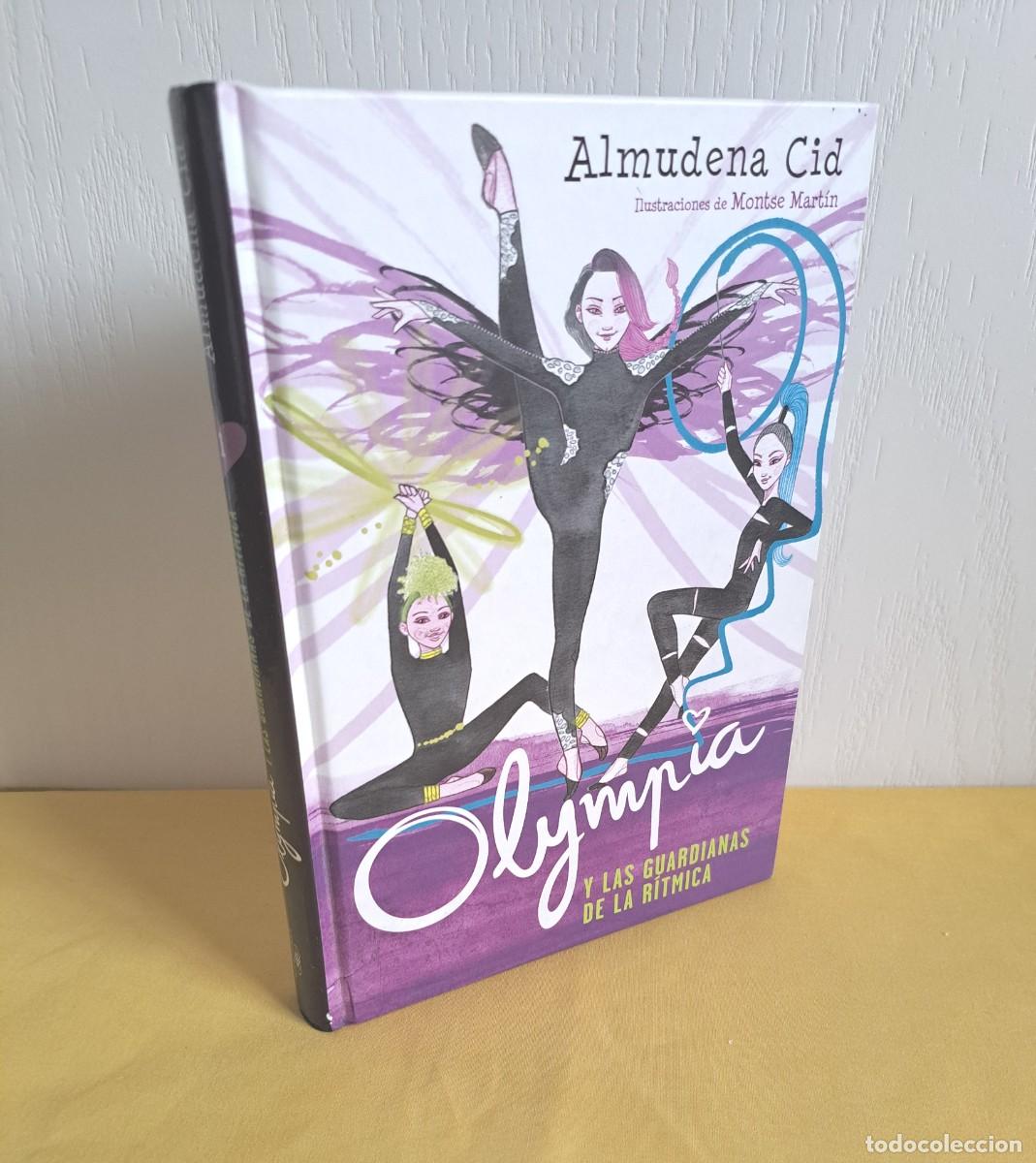 Libros de segunda mano: ALMUDENA CID - OLYMPIA Y LAS GUARDIANAS DE LA RITMICA - 2017