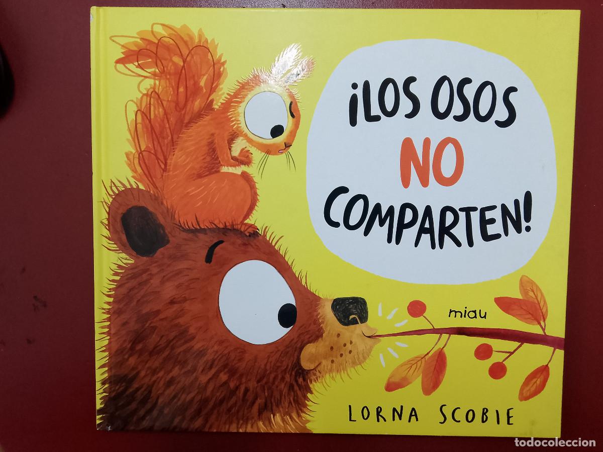 Libros de segunda mano: Lorna Scobie: &iexcl;Los osos no comparten! (Ediciones Jaguar. 2023)