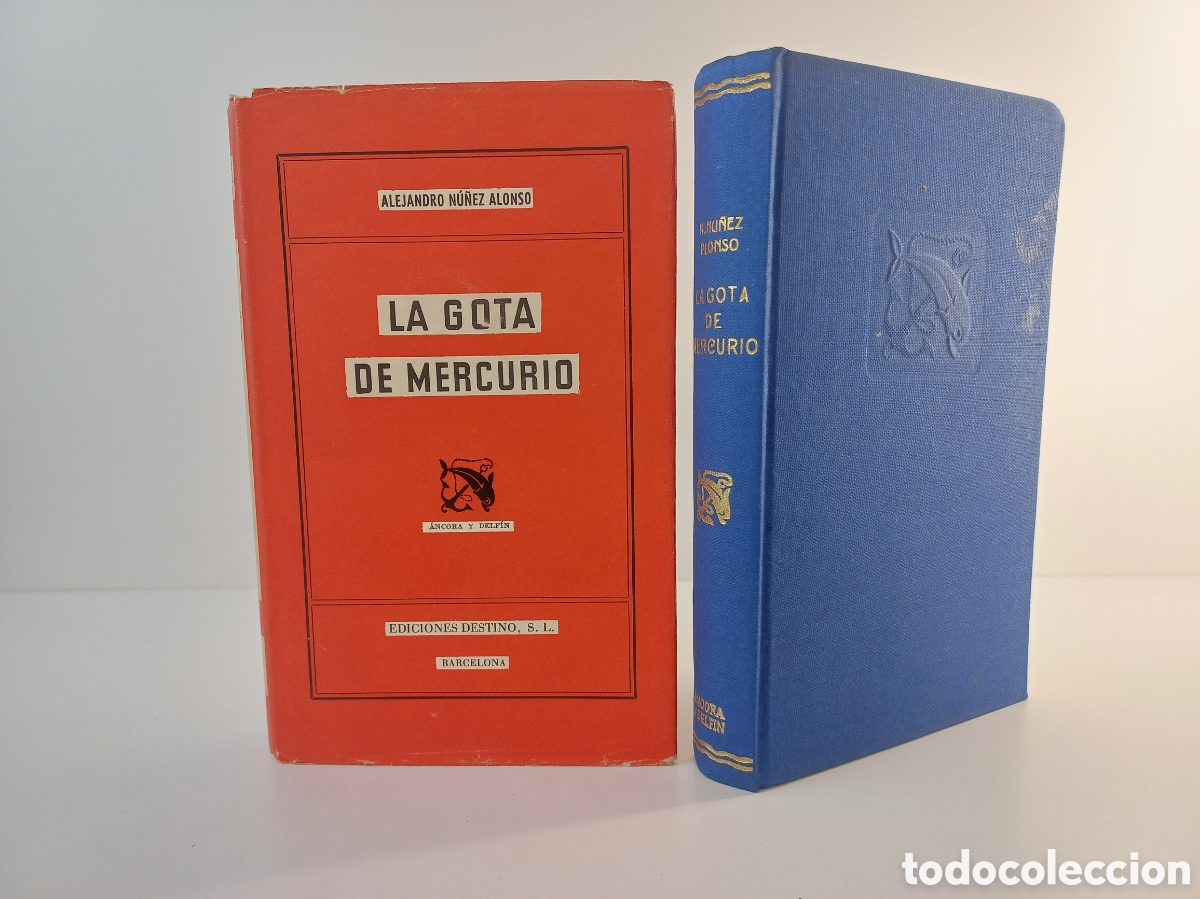 Libros de segunda mano: La gota de Mercurio. Alejandro N&uacute;&ntilde;ez Alonso. Destino, ancora y delf&iacute;n, primera edici&oacute;n, 1954.