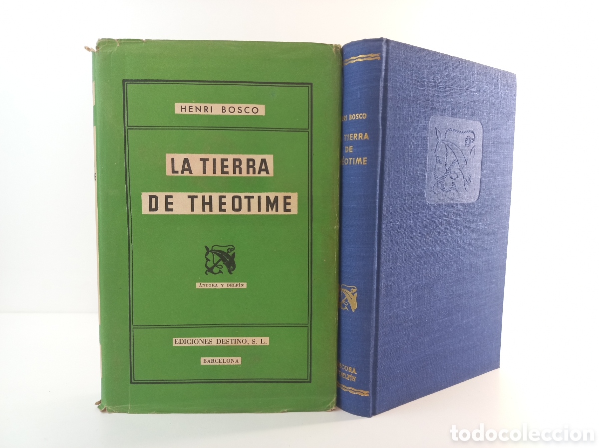 Libros de segunda mano: La Tierra de Theotime. Henri Bosco. Destino, ancora y delf&iacute;n, primera edici&oacute;n, 1952.