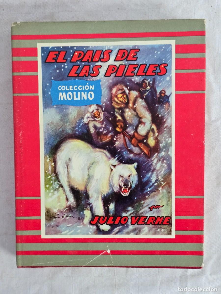 Libros de segunda mano: El Pa&iacute;s De Las Pieles - Por Julio Verne. Editorial Molino, 1955.