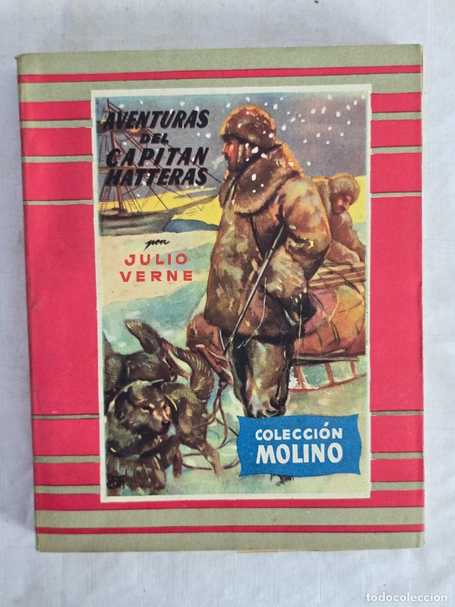Libros de segunda mano: Aventuras Del Capit&aacute;n Hatteras - Por Julio Verne. Editorial Molino, 1953.