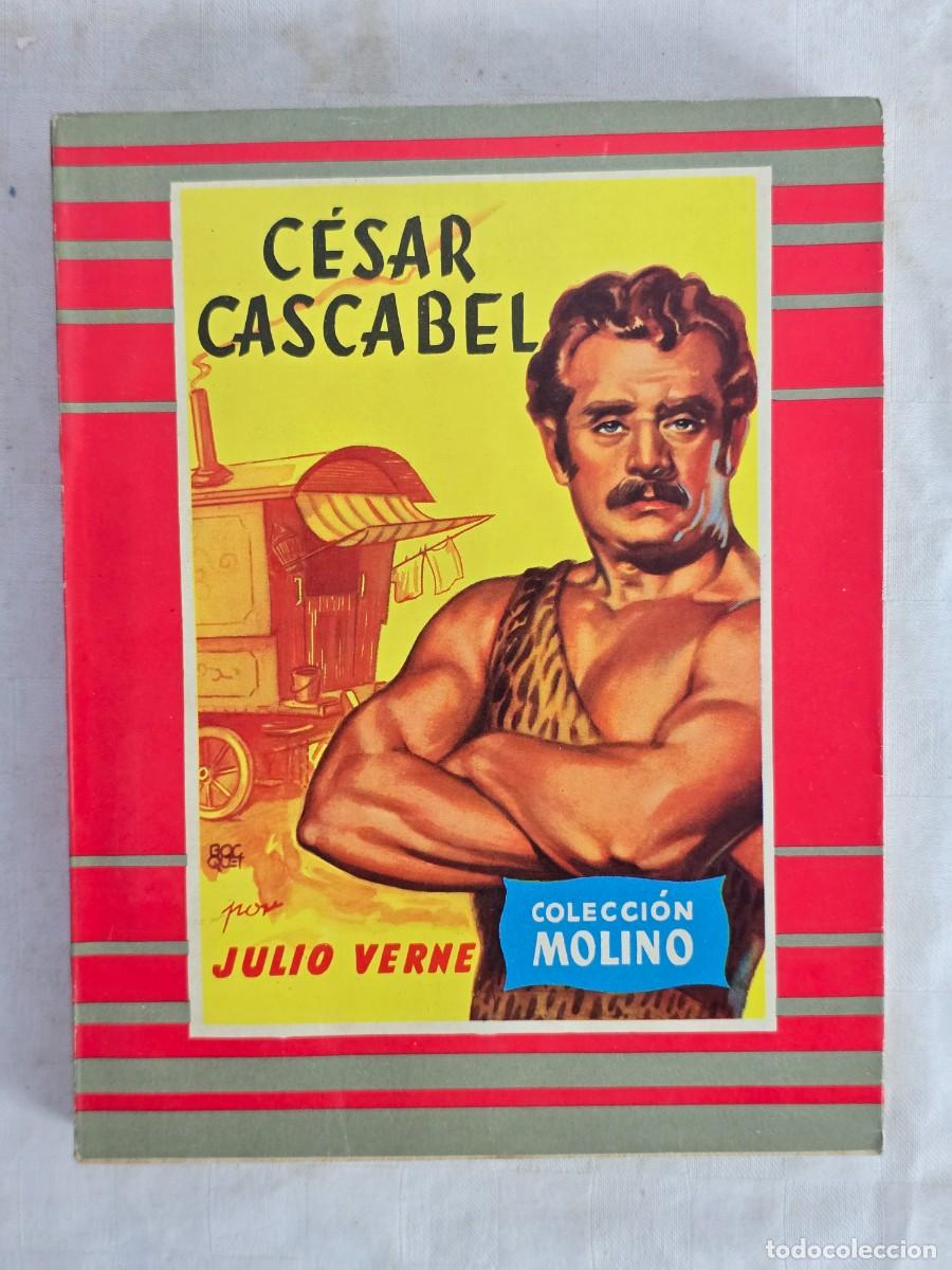 Libros de segunda mano: C&eacute;sar Cascabel - Por Julio Verne. Editorial Molino, 1956.