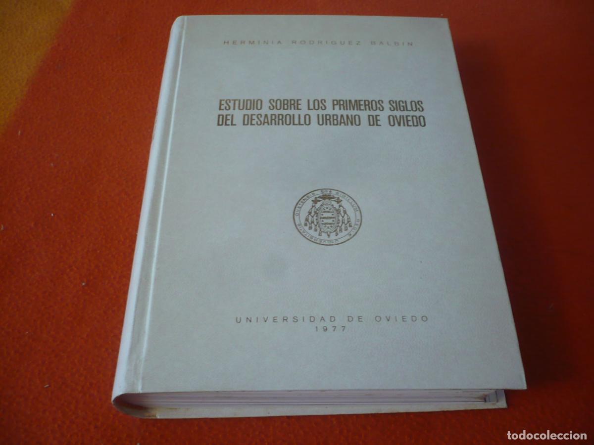 Libros de segunda mano: ESTUDIO SOBRE LOS PRIMEROS SIGLOS DEL DESARROLLO URBANO DE OVIEDO ( HERMINIA RODRIGUEZ ) HISTORIA