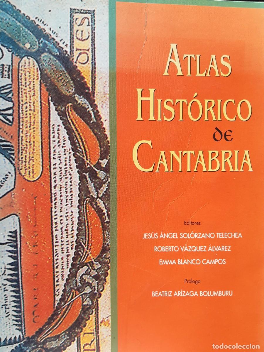 Libros de segunda mano: ATLAS HISTORICO DE CANTABRIA JESUS ANGEL SOLORZANO TELECHEA