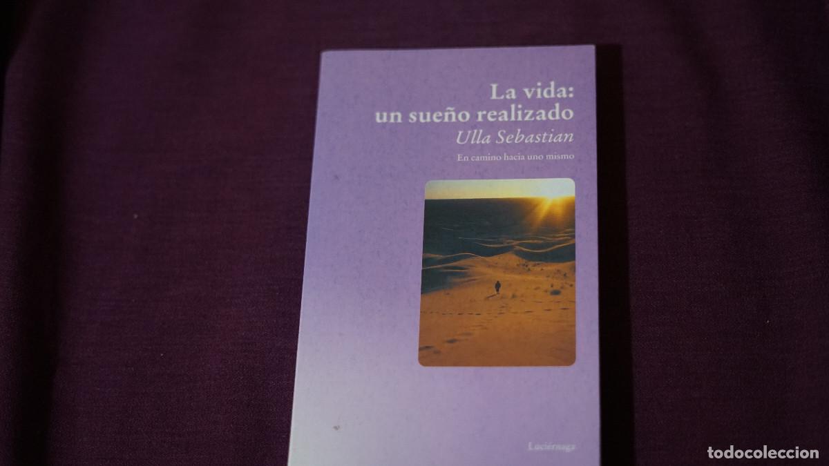 Libros de segunda mano: Ulla Sebastian - La vida un sue&ntilde;o realizado - En camino hacia uno mismo - Luci&eacute;rnaga