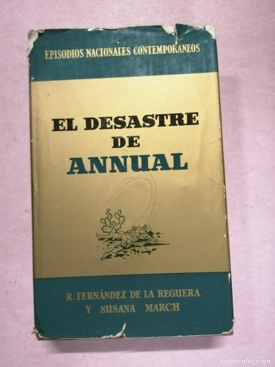 Libros de segunda mano: EL DESATRE DE ANNUAL (FERNANDEZ DE LA REGUERA - SUSANA MARCH)