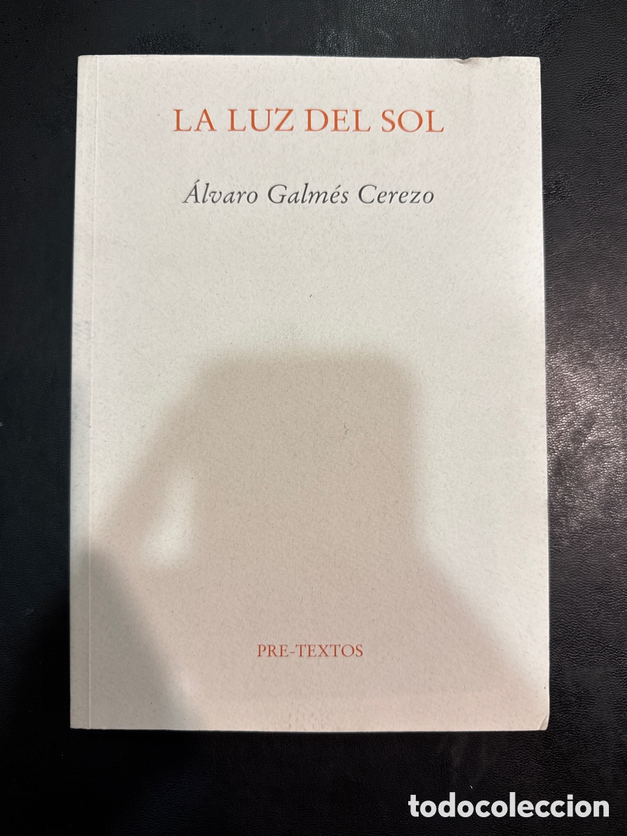 Gebrauchte B&uuml;cher: GALM&Eacute;S CEREZO, &Aacute;lvaro. La luz del sol