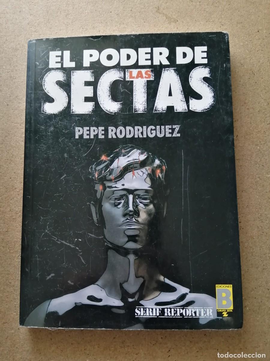 Libros de segunda mano: EL PODER DE LAS SECTAS (PEPE RODRIGUEZ)