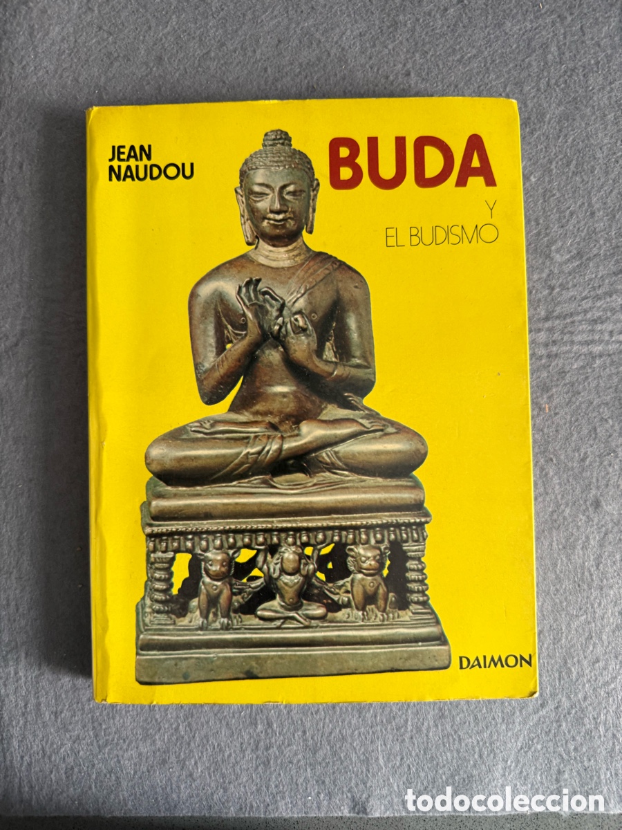 Libros de segunda mano: BUDA Y EL BUDISMO - JEAN NAUDOU - DAIMON EDITORIAL 1976 / ILUSTRADO
