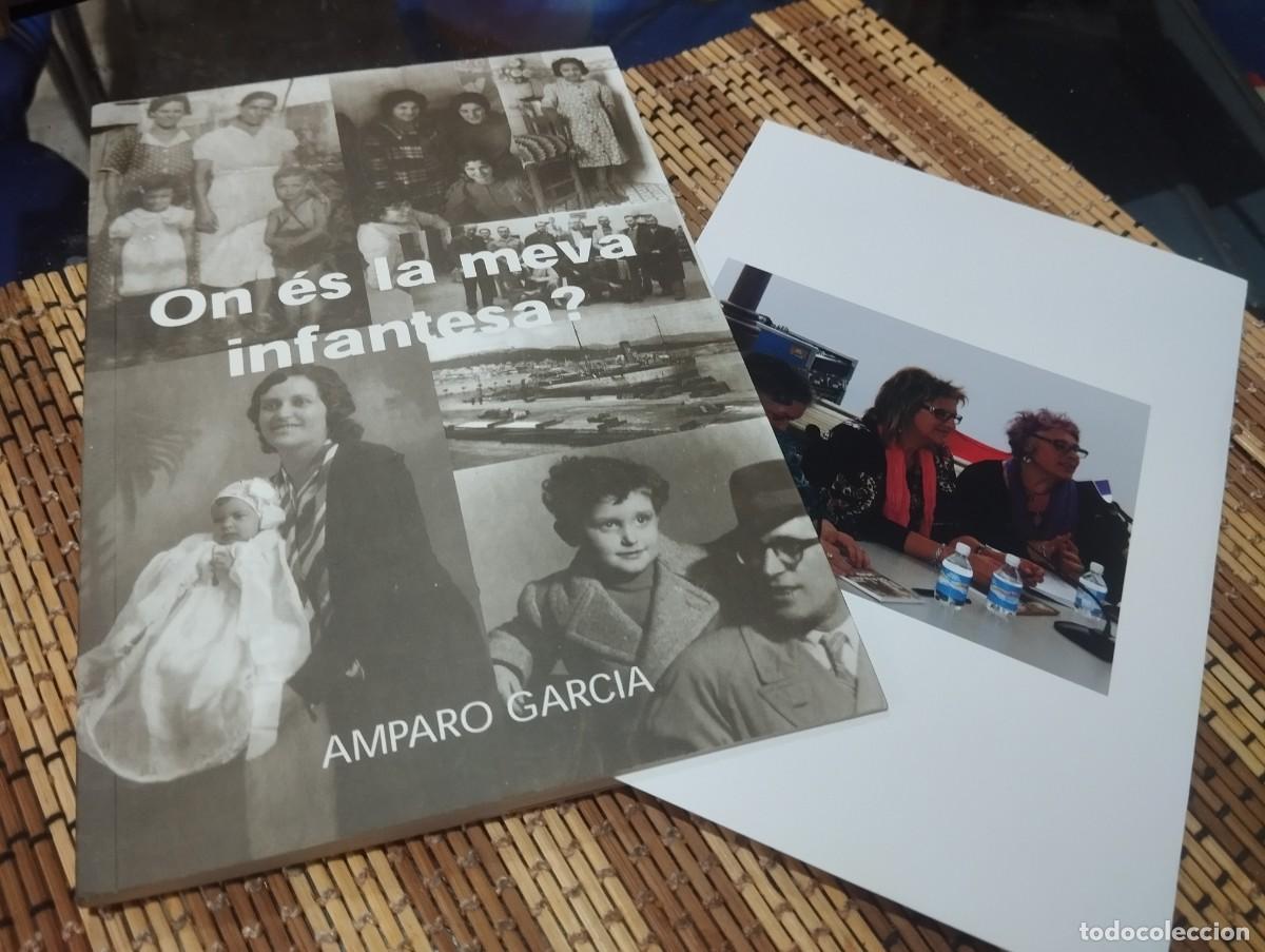 Libros de segunda mano: ON &Eacute;S LA MEVA INFANTESA? AMB FOTOGRAFIA DEDICATORIA I FIRMA DE L'AUTORA AMPARO GARCIA (CASAL DONES)