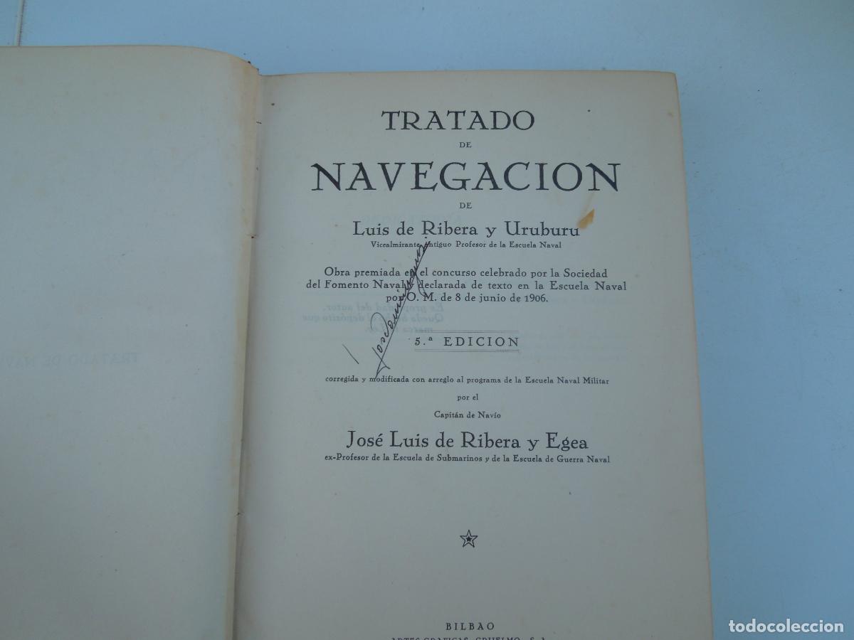 Libros de segunda mano: TRATADO DE NAVEGACI&Oacute;N DE LUIS RIBERA Y URUBURU-ARTES GR&Aacute;FICAS GRIJELMO BILBAO 1945.