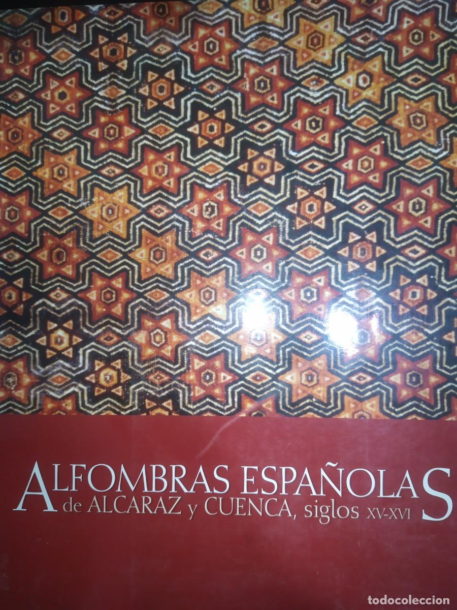 Libros de segunda mano: ALFOMBRAS ESPA&Ntilde;OLAS DE ALCARAZ Y CUENCA SIGLOS XV-XVI