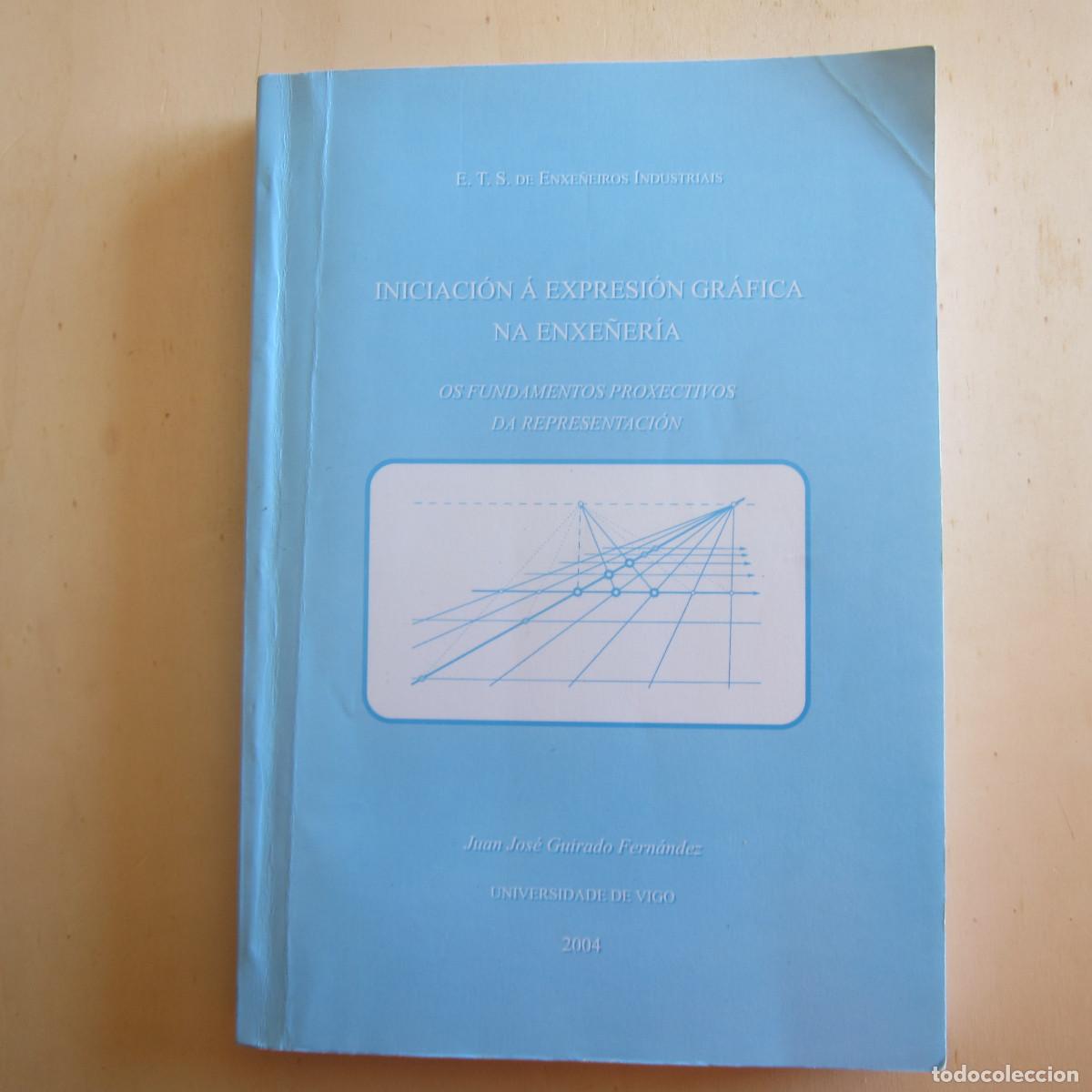 Libros de segunda mano: INICIACI&Oacute;N A EXPRESI&Oacute;N GR&Aacute;FICA NA ENXENER&Iacute;A - JUAN JOS&Eacute; GUIRADO (UV) MANUAl