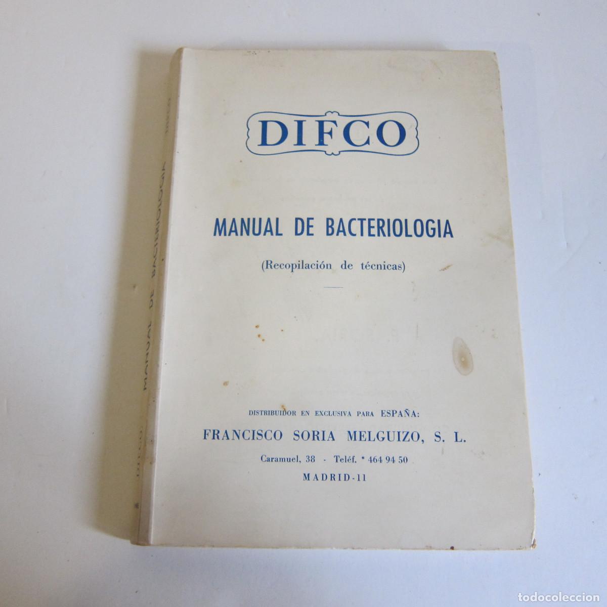 Libros de segunda mano: MANUAL DE BACTERIOLOG&Iacute;A. RECOPILACI&Oacute;N DE T&Eacute;CNICAS - FRANCISCO SORIA MELGUIZO (DIFCO) MANUAL