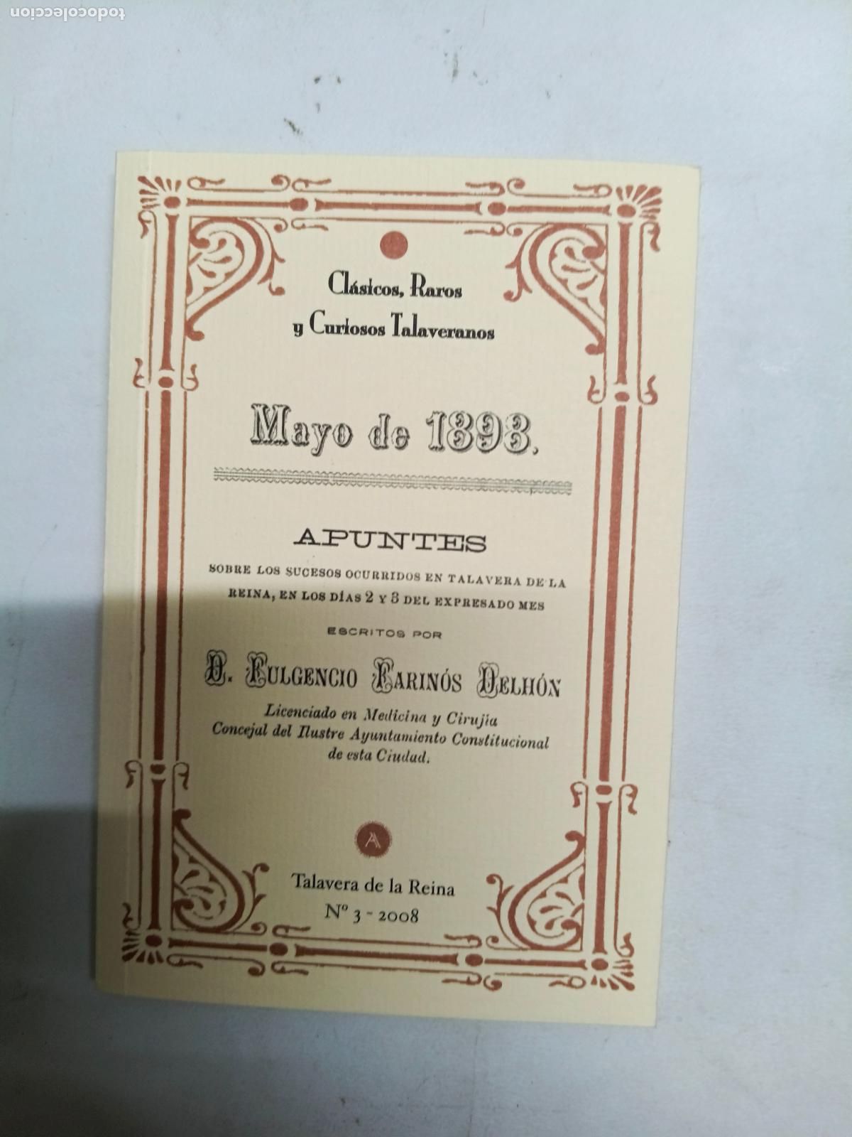 Libros de segunda mano: MAYO DE 1898 APUNTES DE HECHOS OCURRIDOS EN TALAVERA DE LA REINA