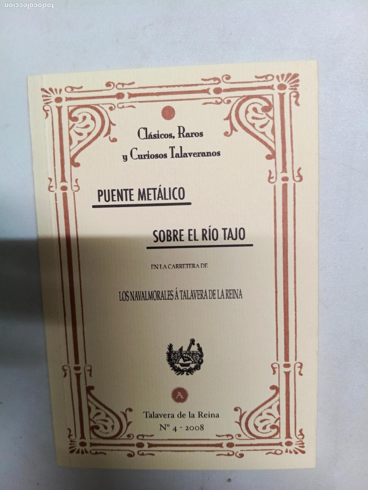 Libros de segunda mano: Puente met&aacute;lico sobre el r&iacute;o Tajo en la carretera de los Navalmorales a Talavera de la Reina